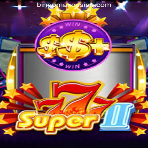 Experience the Thrill of Super777II at BINGOMAX Online Casino Philippines